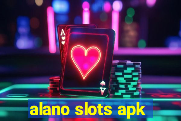 alano slots apk