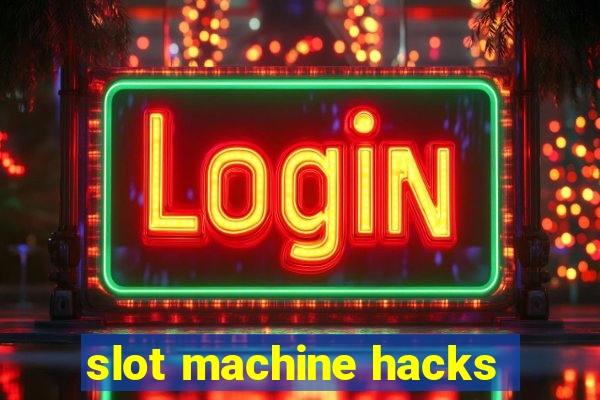 slot machine hacks