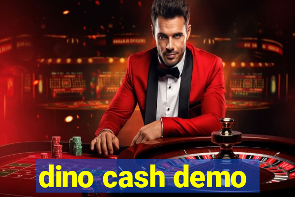 dino cash demo