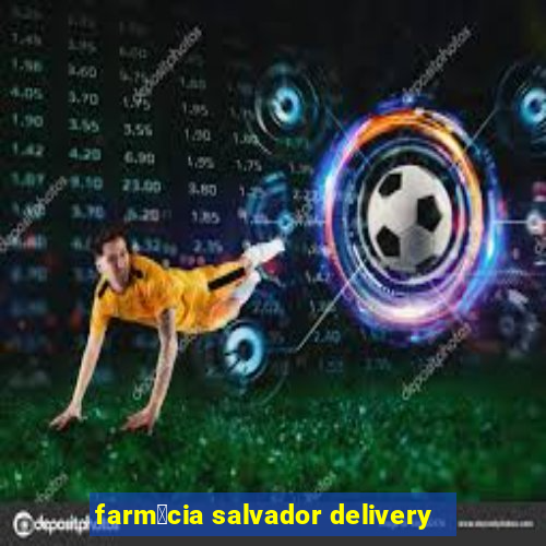 farm谩cia salvador delivery