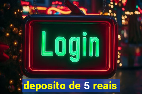 deposito de 5 reais