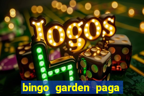 bingo garden paga de verdade