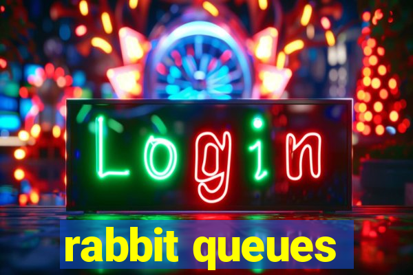 rabbit queues