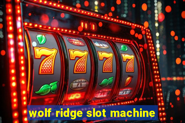 wolf ridge slot machine