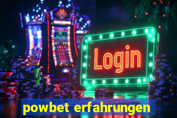 powbet erfahrungen