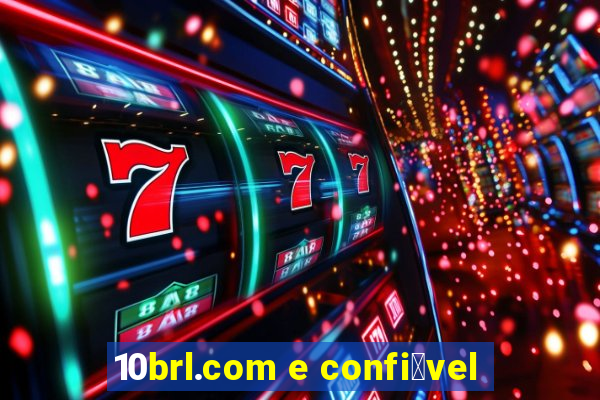 10brl.com e confi谩vel