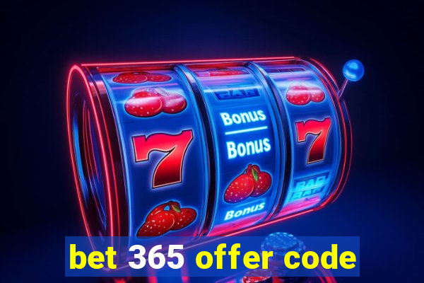 bet 365 offer code