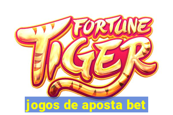 jogos de aposta bet