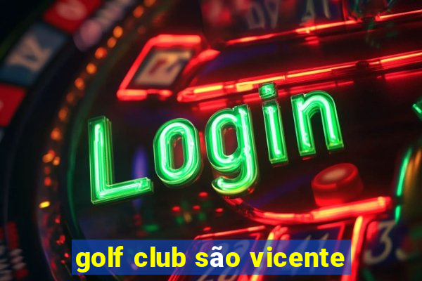 golf club são vicente