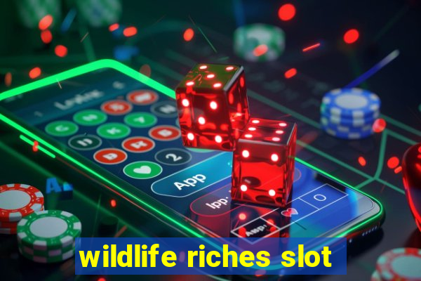 wildlife riches slot