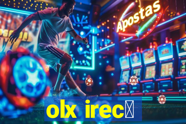 olx irec锚