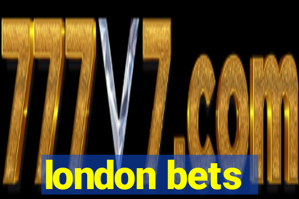 london bets