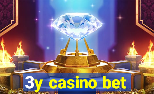 3y casino bet