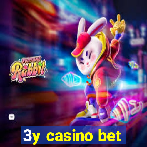 3y casino bet