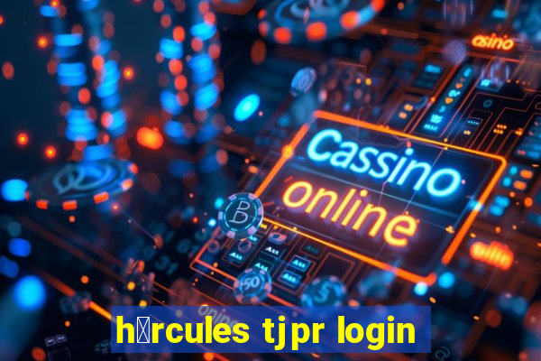 h茅rcules tjpr login