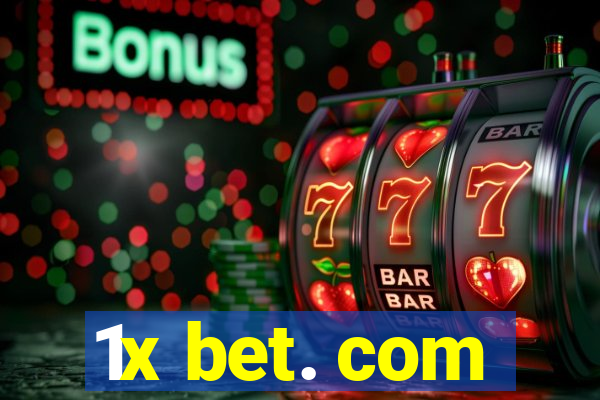 1x bet. com