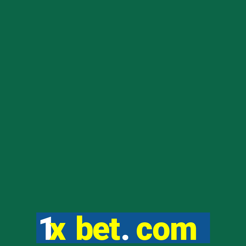 1x bet. com