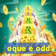 oque e odd