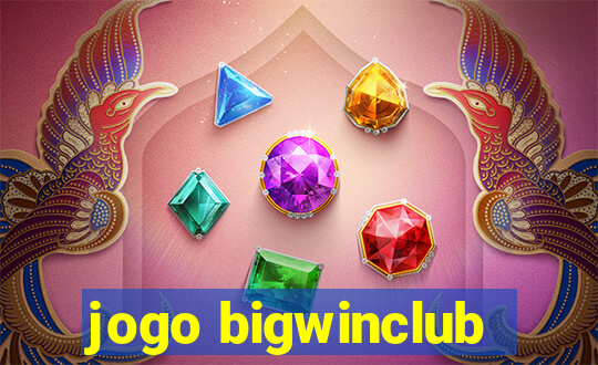 jogo bigwinclub