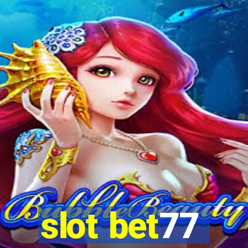 slot bet77