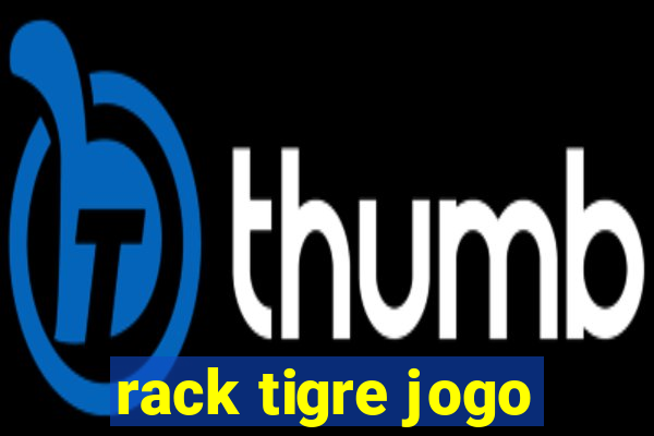 rack tigre jogo