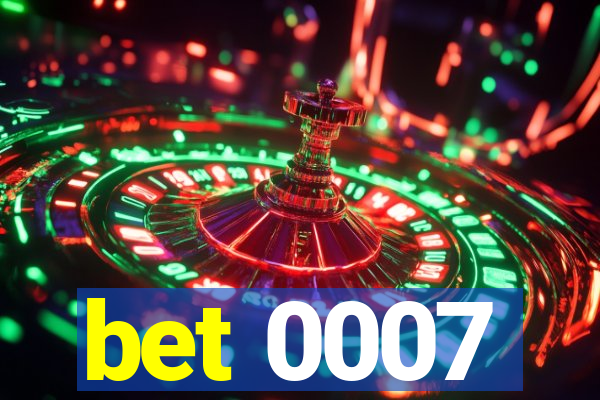 bet 0007