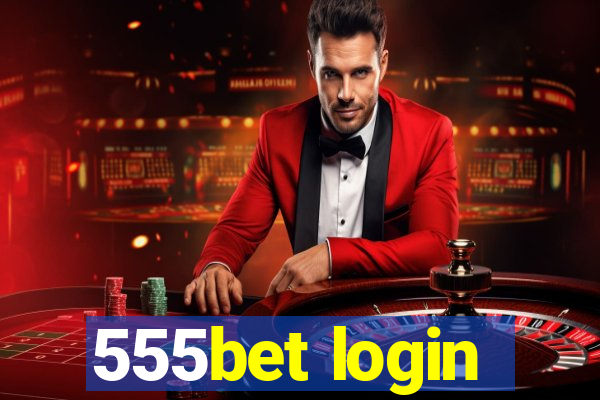 555bet login