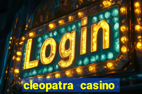 cleopatra casino slot game free