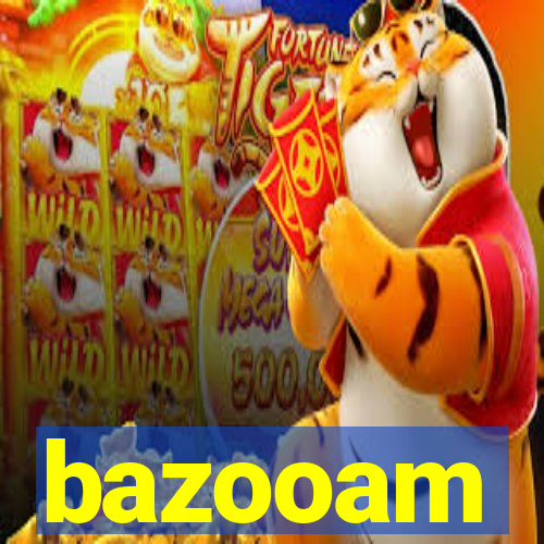 bazooam