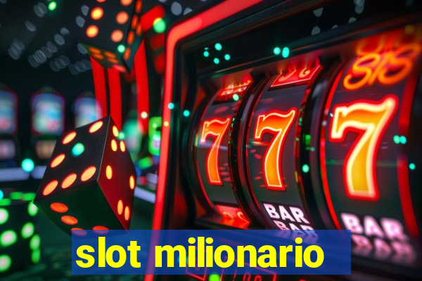 slot milionario