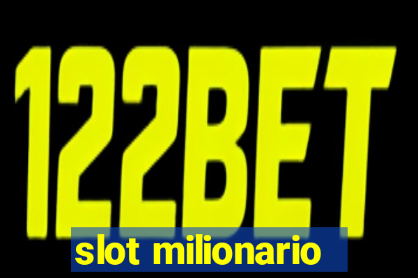 slot milionario