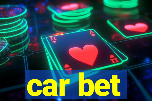 car bet