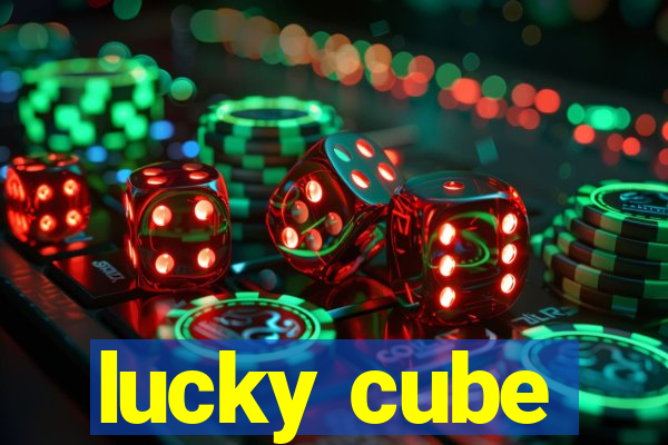 lucky cube