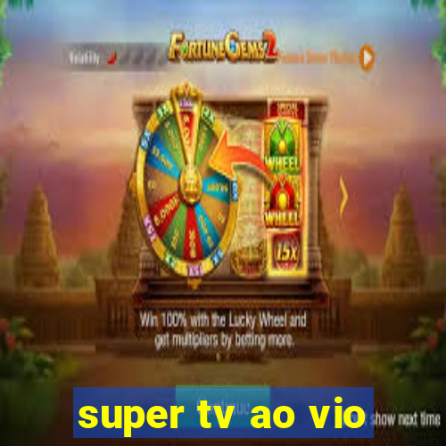 super tv ao vio