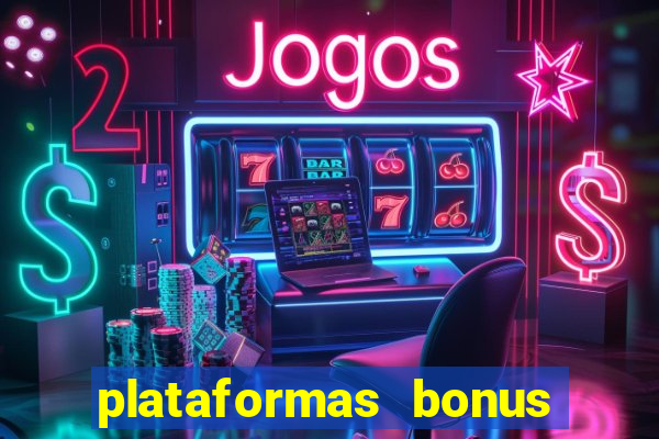 plataformas bonus no cadastro