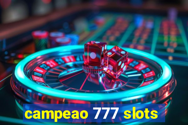 campeao 777 slots