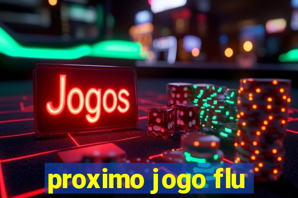 proximo jogo flu