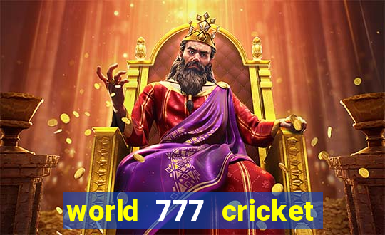 world 777 cricket live line