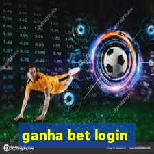 ganha bet login