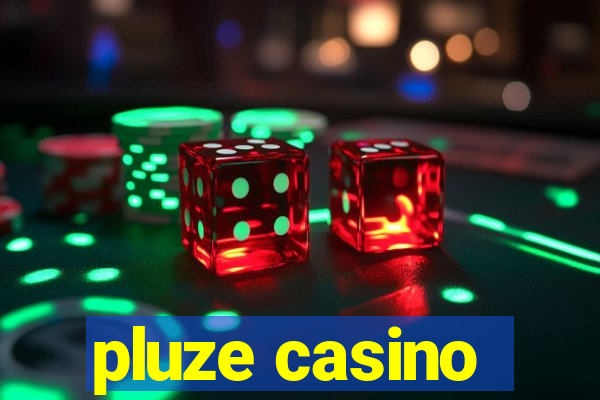 pluze casino