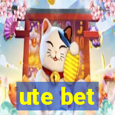 ute bet