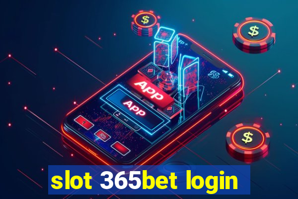 slot 365bet login