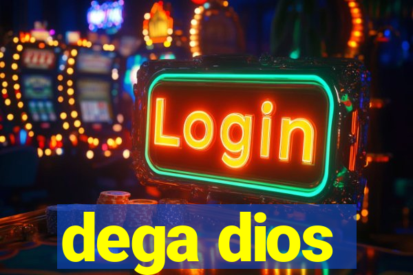 dega dios