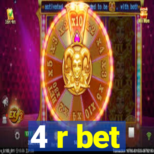 4 r bet