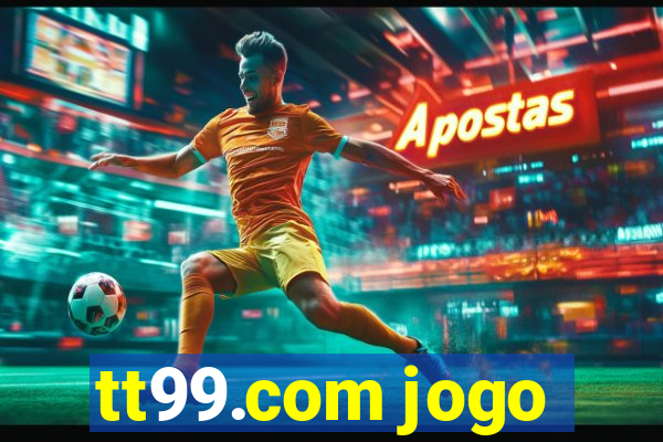 tt99.com jogo