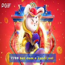 7788 bet com e confi谩vel