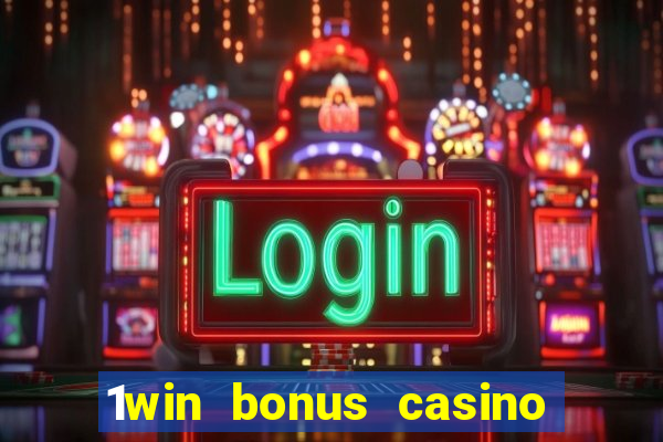 1win bonus casino como funciona