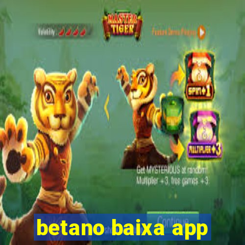 betano baixa app