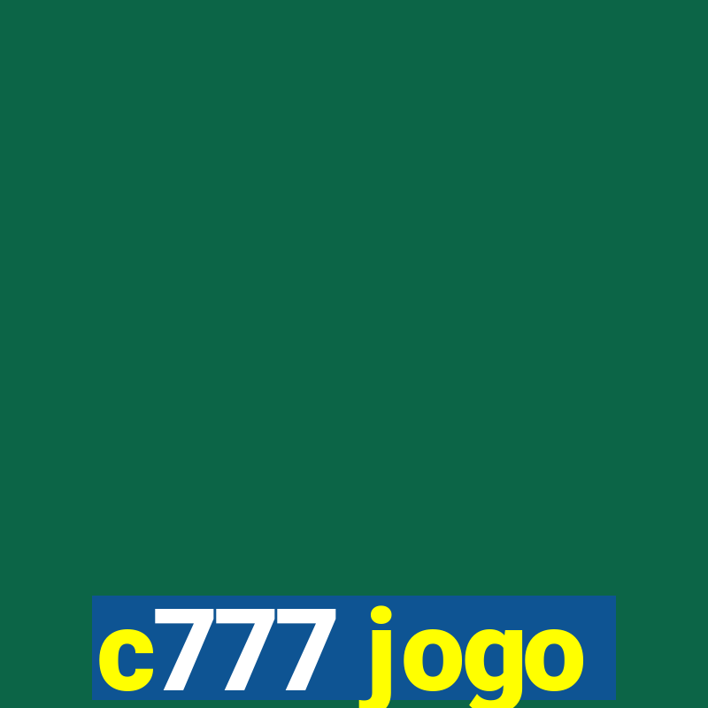 c777 jogo