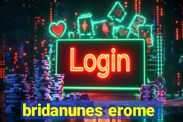 bridanunes erome